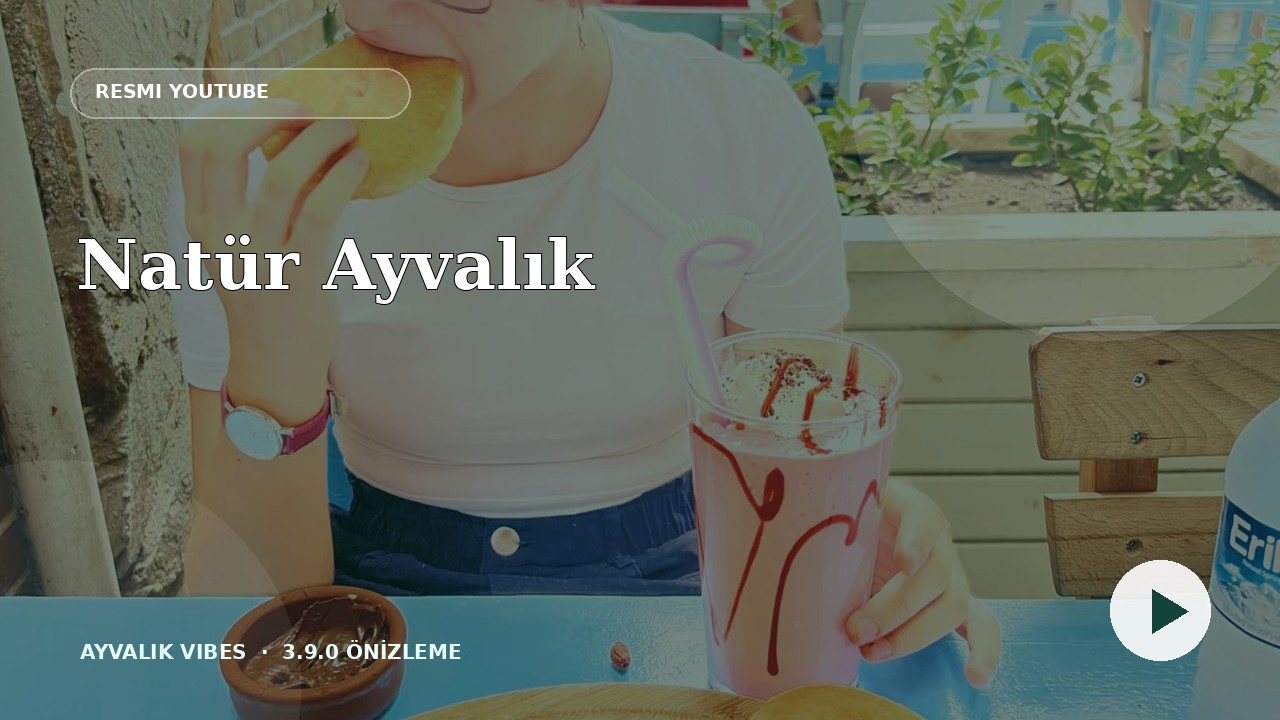 Natür Ayvalık: Sağlıklı Lezzetler